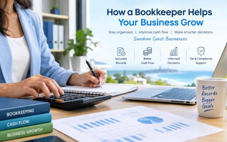 How a Bookkeeper on the Sunshine Coast Supports Businesses Through Growth